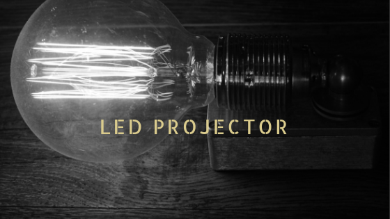 Intro - LED Projectors